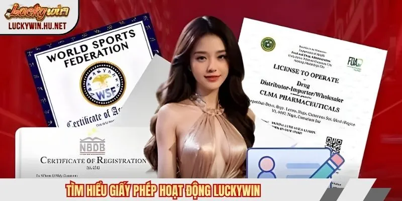 Tìm hiểu giấy phép hoạt động Luckywin